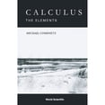 thumbnail image 1 of Pre-Owned Calculus: The Elements (Paperback) 9810249047 9789810249045, 1 of 1