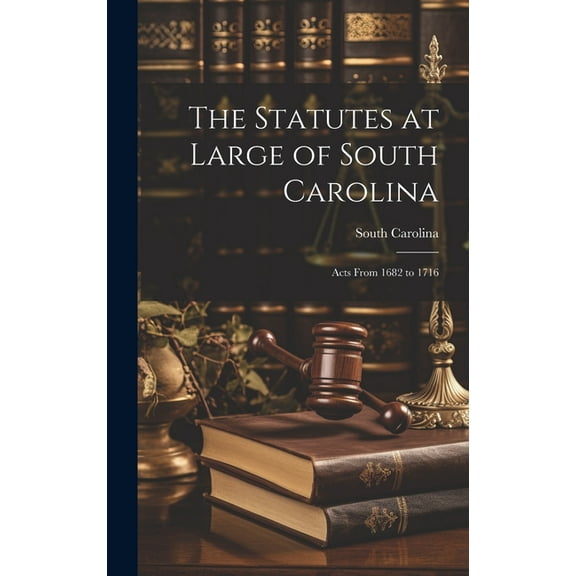 The Statutes at Large of South Carolina (Hardcover)