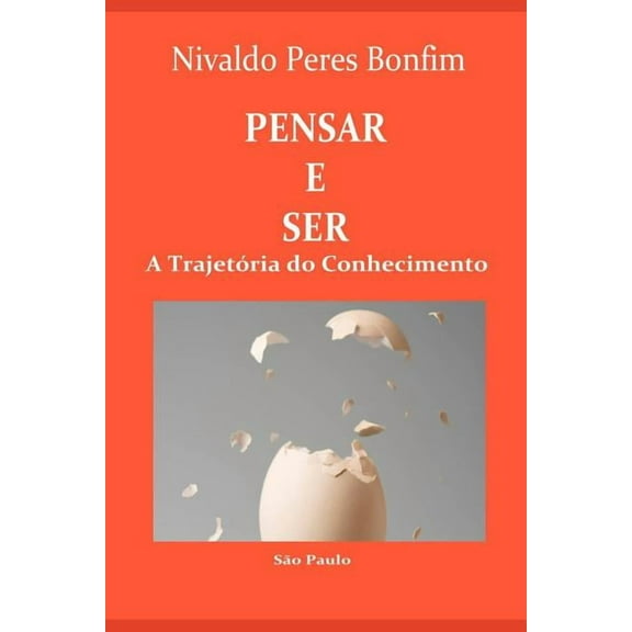 Pensar E Ser: A Trajetória do Conhecimento (Paperback)