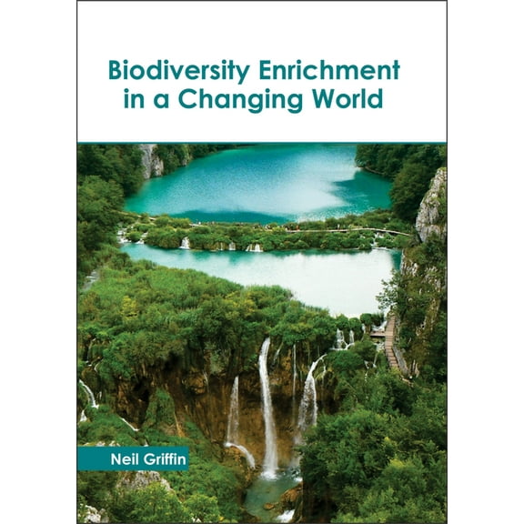 Biodiversity Enrichment in a Changing World, (Hardcover)