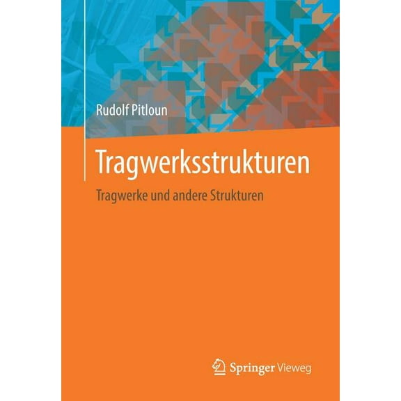 Tragwerksstrukturen: Tragwerke Und Andere Strukturen, (Paperback)