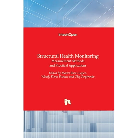 Structural Health Monitoring: Measurement Methods and Practical Applications (Hardcover)