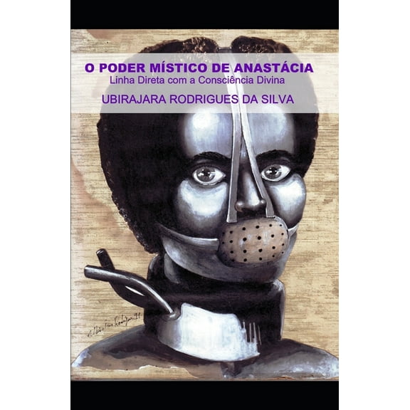 O Poder MÃstico de Anastácia : Linha Direta com a Consciência Divina (Paperback)