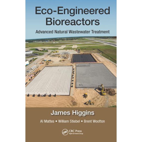 Eco-Engineered Bioreactors: Advanced Natural Wastewater Treatment, (Hardcover)