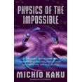 thumbnail image 1 of Pre-Owned Physics of the Impossible: A Scientific Exploration into the World of Phasers, Force Fields, Teleportation, and Time Travel (Hardcover) 0385520697 9780385520690, 1 of 1