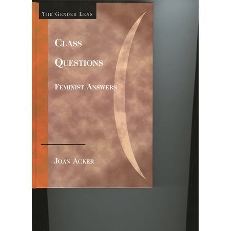 Gender Lens Class Questions: Feminist Answers (Paperback)