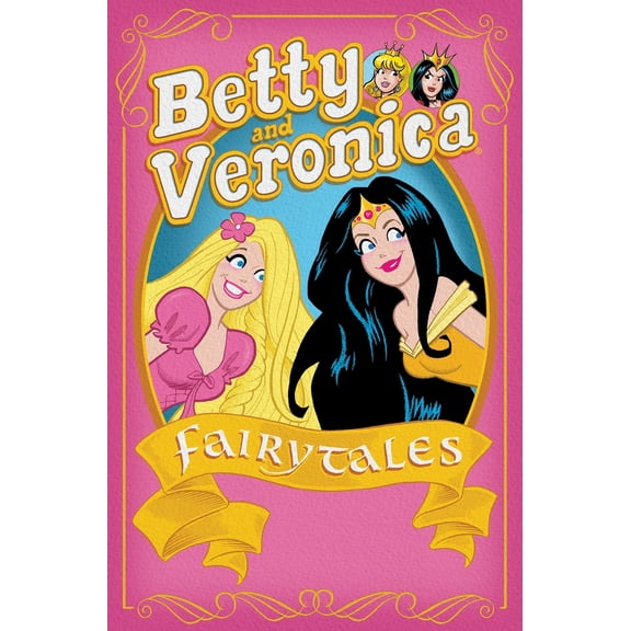 Pre-Owned Betty & Veronica: Fairy Tales (Paperback) 162738894X 9781627388948
