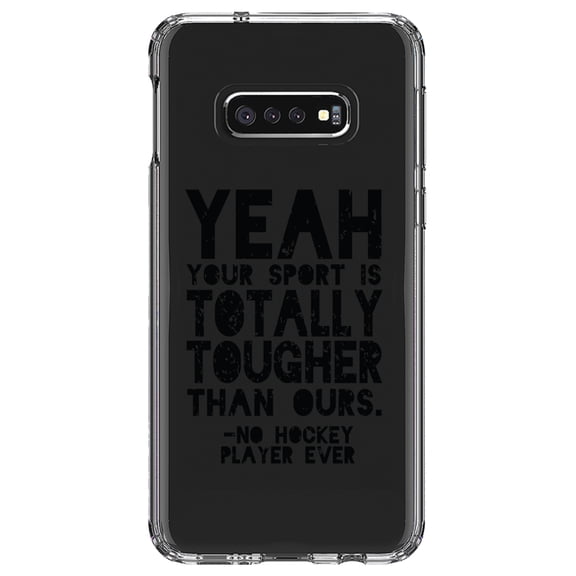 DistinctInk Clear Shockproof Hybrid Case for Samsung Galaxy S10e (5.8" Screen) - TPU Bumper Acrylic Back Tempered Glass Screen Protector - Yeah Your Sport Is Totally Tougher Hockey