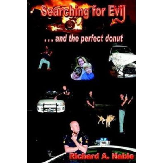 Pre-Owned Searching for Evil: And the Perfect Donut (Paperback) 1410776891 9781410776891