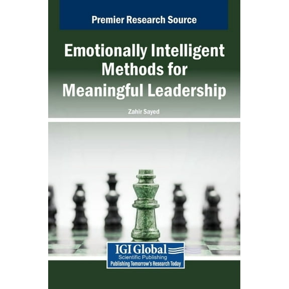 Emotionally Intelligent Methods for Meaningful Leadership, (Hardcover)