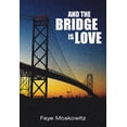 thumbnail image 1 of Pre-Owned And the Bridge Is Love (Paperback) 1558617701 9781558617704, 1 of 1