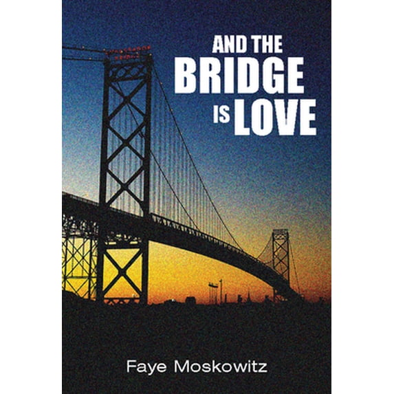 Pre-Owned And the Bridge Is Love (Paperback) 1558617701 9781558617704
