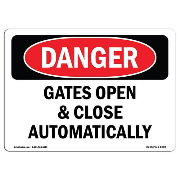 SignMission OS-DS-P-1218-L-1282 Danger Gates Open & Close Automatically OSHA Plastic Sign