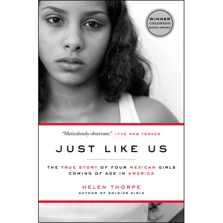 Just Like Us : The True Story of Four Mexican Girls Coming of Age in