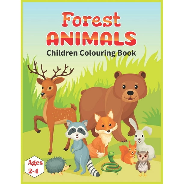 Download Forest Animals Children Colouring Books Ages 2 4 Kids Colouring Book Adorable Children S Book With 30 Beautiful Pictures To Learn And Color For Kids Ages 2 4 Paperback Walmart Com Walmart Com