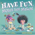thumbnail image 1 of Pre-Owned Have Fun, Molly Lou Melon (Hardcover) 0399254064 9780399254062, 1 of 1