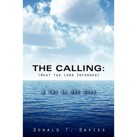 THE CALLING (What the Lord Intended), (Paperback)