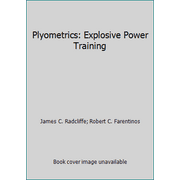 Plyometrics: Explosive Power Training [Paperback - Used]