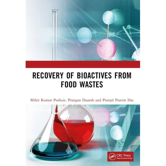 Recovery of Bioactives from Food Wastes, (Paperback)