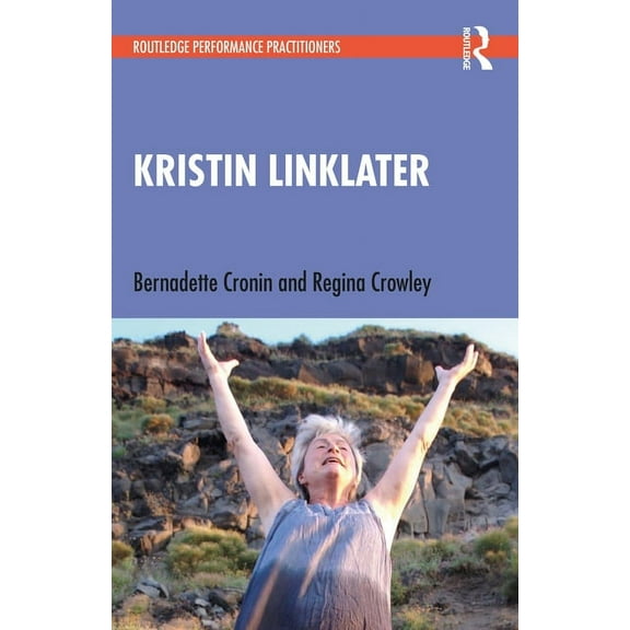 Routledge Performance Practitioners Kristin Linklater, (Paperback)