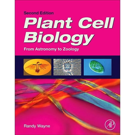 Plant Cell Biology: From Astronomy to Zoology, (Paperback)