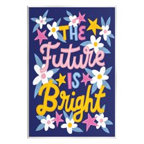 Stupell Industries The Future Is Bright Floral Phrase Inspirational Painting Unframed Art Print Wall Art