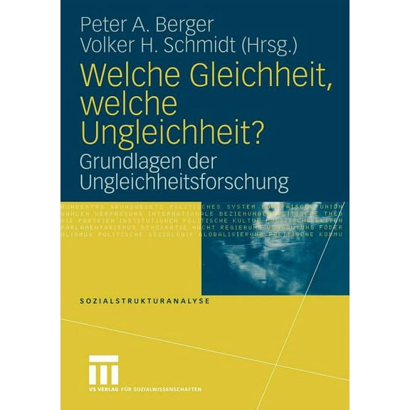 Sozialstrukturanalyse Welche Gleichheit, Welche Ungleichheit?: Grundlagen Der Ungleichheitsforschung, Book 20, (Paperback)