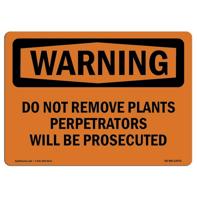 SignMission OS-WS-A-710-L-12071 7 x 10 Po. OSHA Signe d'Avertissement - Ne Retirez Pas les Auteurs de Plantes Sera