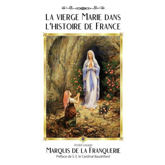 La vierge Marie dans l'histoire de France, (Paperback)