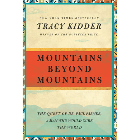 Mountains Beyond Mountains : The Quest of Dr. Paul Farmer, a Man Who Would Cure the (Best Credit Farmer World Tanks)