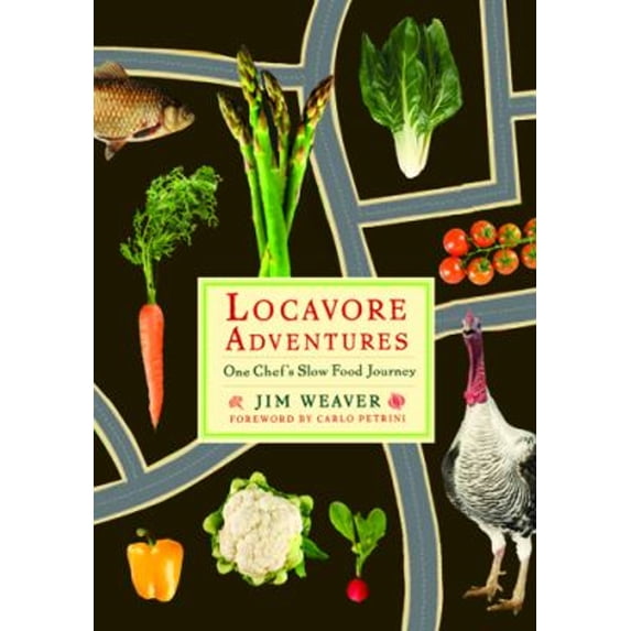 Pre-Owned Locavore Adventures: One Chef's Slow Food Journey (Paperback) 0813551706 9780813551708