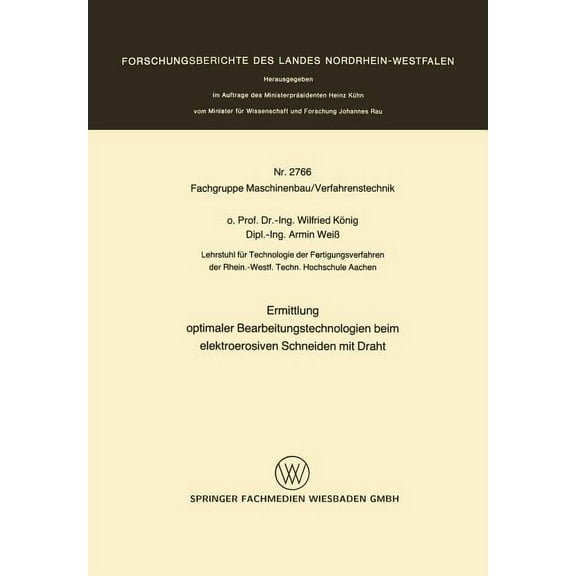 Ermittlung Optimaler Bearbeitungstechnologien Beim Elektroerosiven Schneiden Mit Draht, (Paperback)