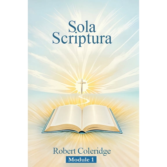 Module Sola Scriptura: Topical Bible Study Series, Book 1, (Paperback)
