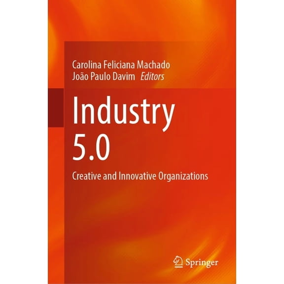 Industry 5.0: Creative and Innovative Organizations, (Hardcover)