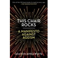 thumbnail image 3 of This Chair Rocks: A Manifesto Against Ageism, 3 of 4