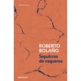 thumbnail image 1 of Libro Sepulcros De Vaqueros Tapa Blanda, Autor Roberto Bolaño, Editorial Debolsillo, 1 of 1