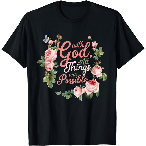 With God All Things Are Possible Prayer Bible Verse T-Shirt Black 4X-Large