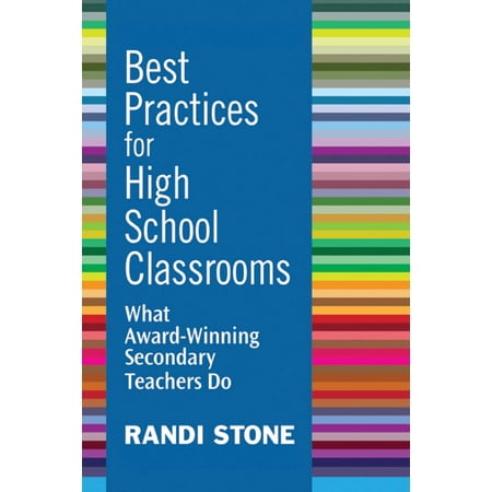 Best Practices for High School Classrooms : What Award-Winning Secondary Teachers (Best Secondary Schools In Mwanza)