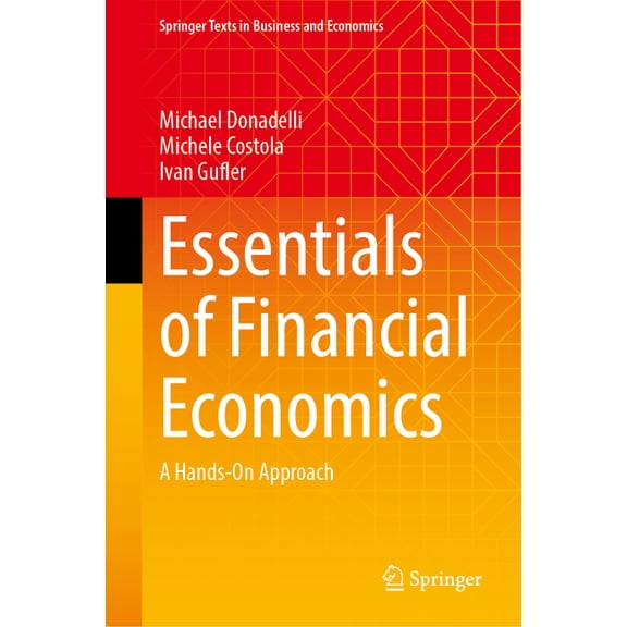 Springer Texts in Business and Economics Essentials of Financial Economics: A Hands-On Approach, (Hardcover)