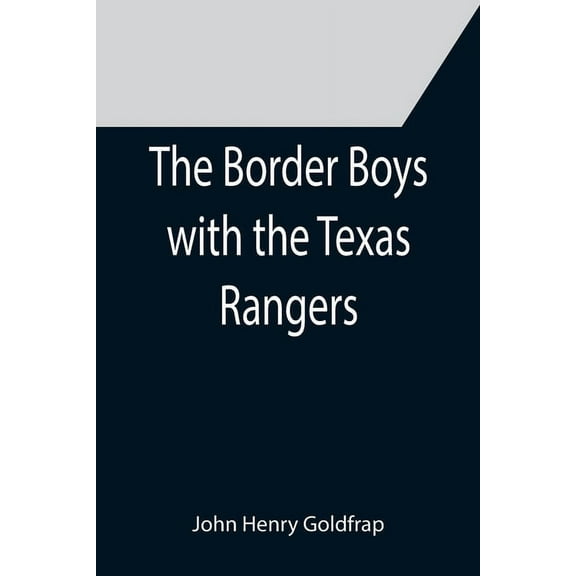 The Border Boys with the Texas Rangers, (Paperback)