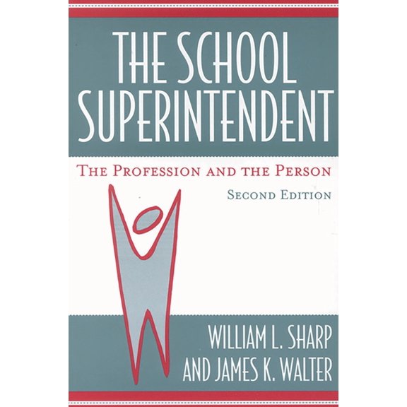 The School Superintendent : The Profession and the Person (Edition 2) (Paperback)