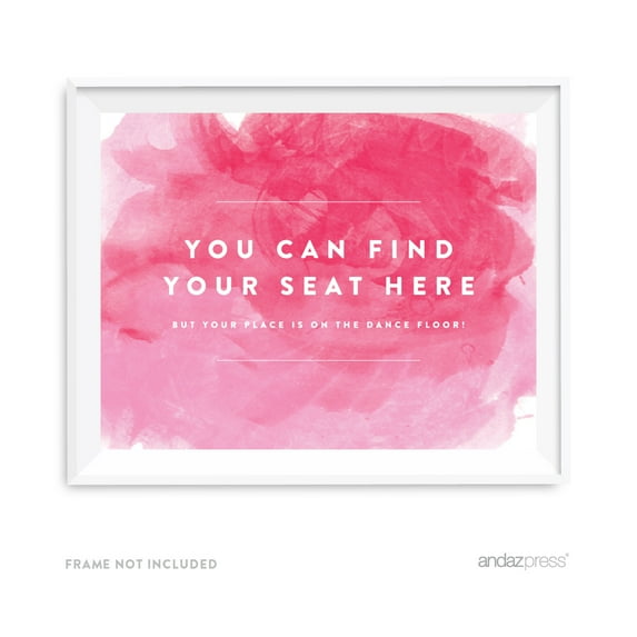 Find Your Seat Here, Place On Dance Floor Pink Watercolor Wedding Party Signs
