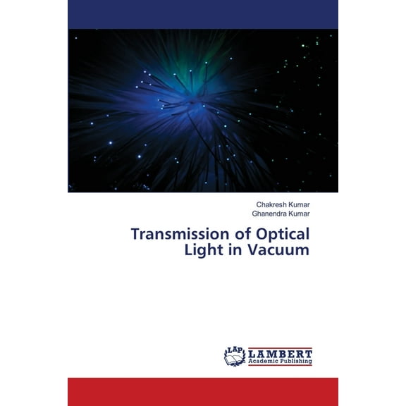 Transmission of Optical Light in Vacuum, (Paperback)