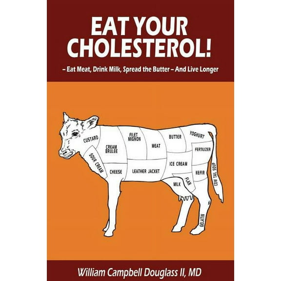 Eat Your Cholesterol!, (Paperback)