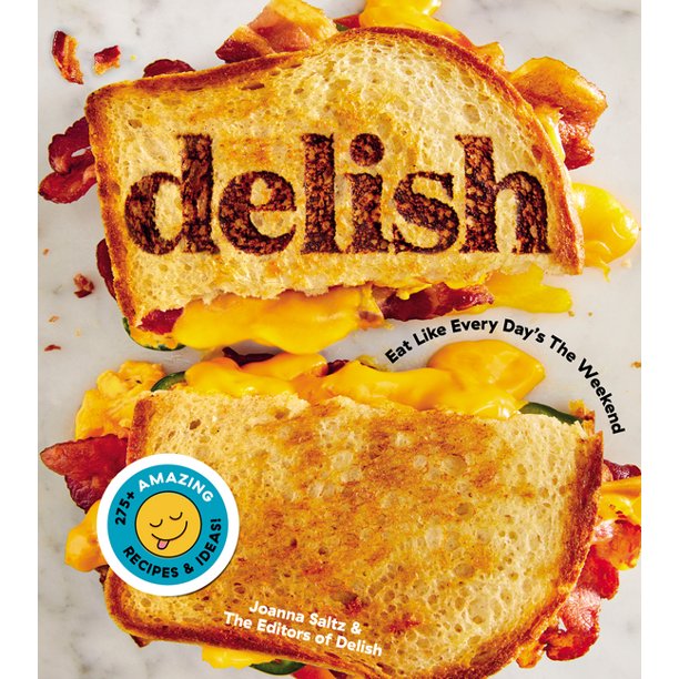 Delish Eat Like Every Day S The Weekend Walmart Com Walmart Com