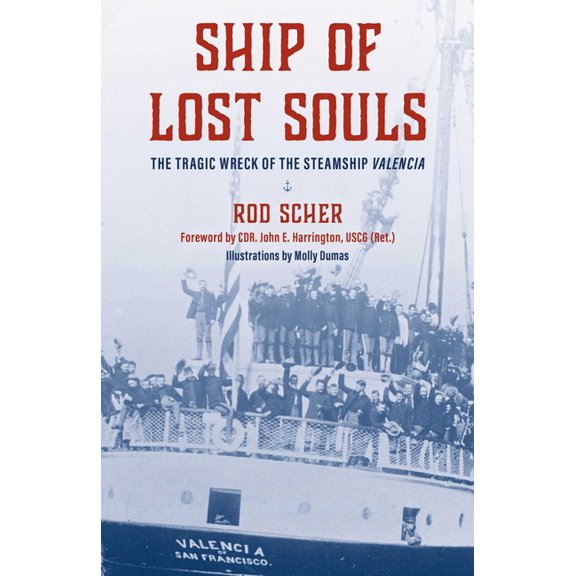 Ship of Lost Souls: The Tragic Wreck of the Steamship Valencia, (Hardcover)