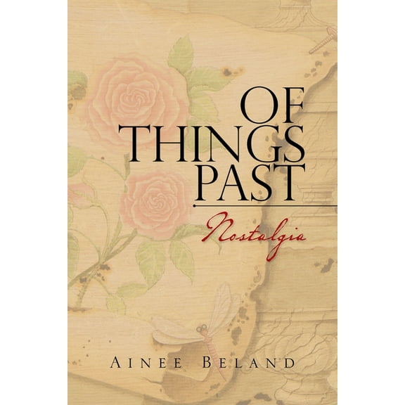 Of Things Past: Nostalgia, (Paperback)
