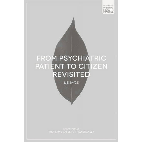 Foundations of Mental Health Practice From Psychiatric Patient to Citizen Revisited, Book 5, (Paperback)