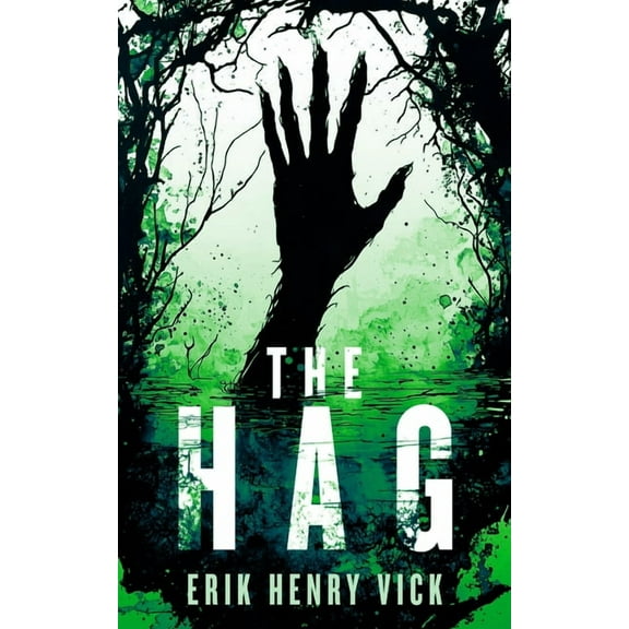 Evil Walks Among Us The Hag: A Supernatural Thriller, Book 2, (Paperback)