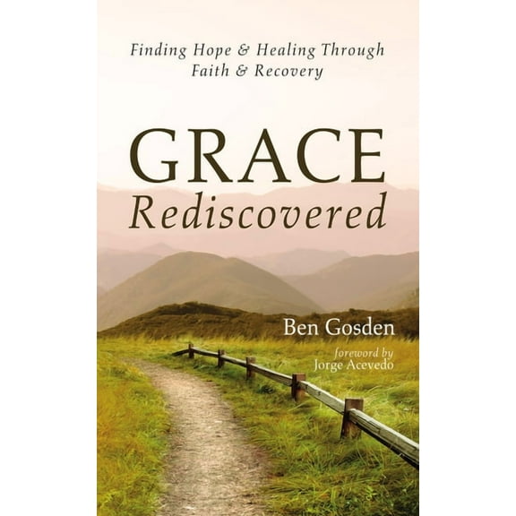 Grace Rediscovered, (Paperback)